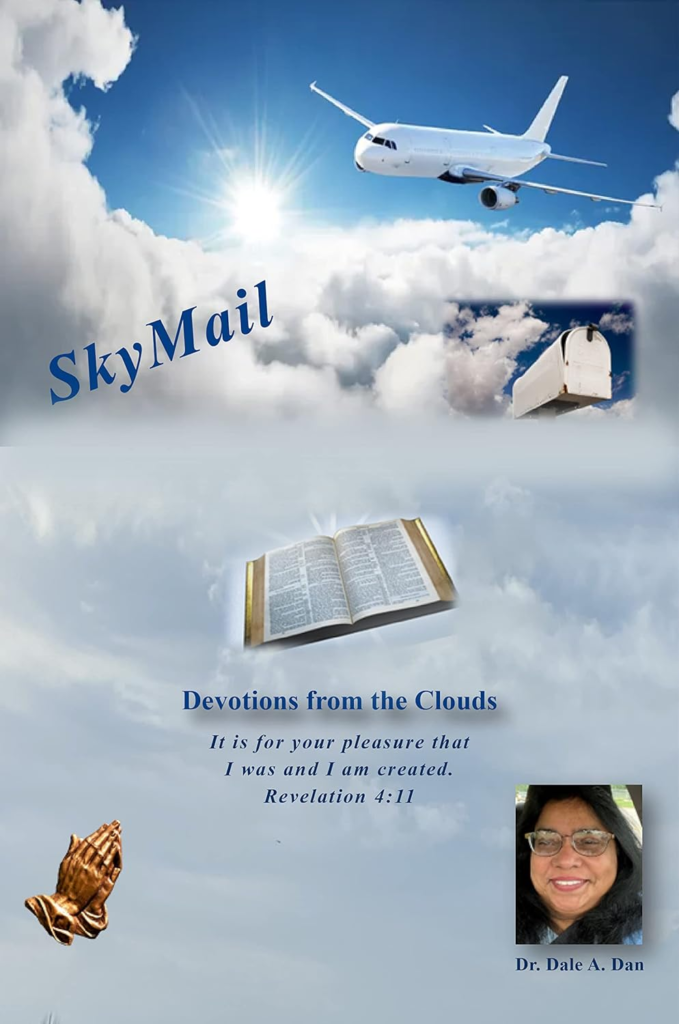 Dr. Dale A Dan - Sky Mail Devotions From The Clouds